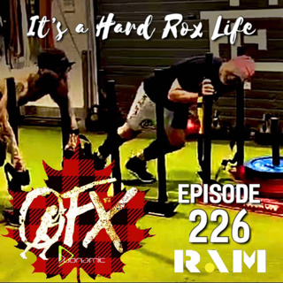 OFX EPISODE 226: IT’S A HARD-ROX LIFE.