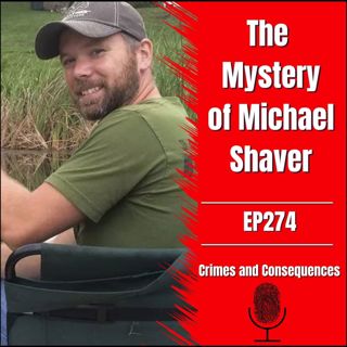 EP274: The Mystery of Michael Shaver