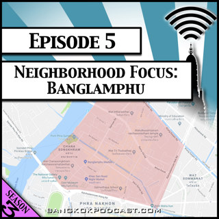 Neighborhood Focus: Banglamphu