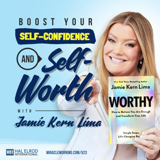 523: Boost Your Self-Confidence and Self-Worth with Jamie Kern Lima