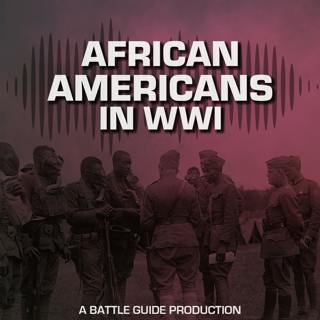 Episode 103: African Americans in WWI