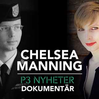 Chelsea Manning - P3 Nyheter Dokumentär