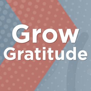 Grow Gratitude