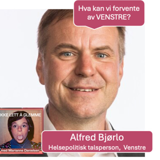107. Demens er politisk: Alfred Bjørlo - Venstre