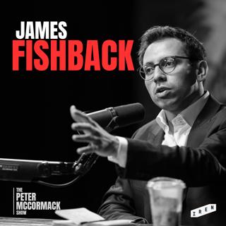 #042 - James Fishback - A New Era for America - Meritocracy, Innovation & Debate
