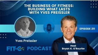 The Business Of Fitness: Building What Lasts With Yves Preissler