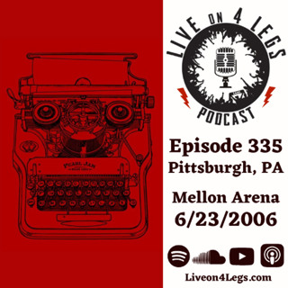 Episode 335: Pittsburgh, PA -  6/23/2006