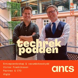 135. Entreprenörskap & varumärkesskydd med Victor Fredriksson, Partner & CTO - digip