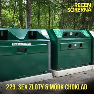 223. Sex Zloty & mörk choklad