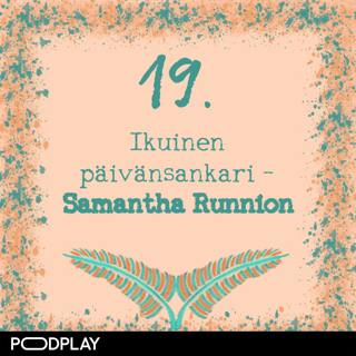 19. Ikuinen päivänsankari – Samantha Runnion