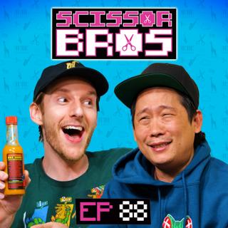 S1 Ep88: Butt + Hot Sauce + Turkey Baster | Scissor Bros w/ Steebee Weebee & Jeremiah Watkins | Ep 88