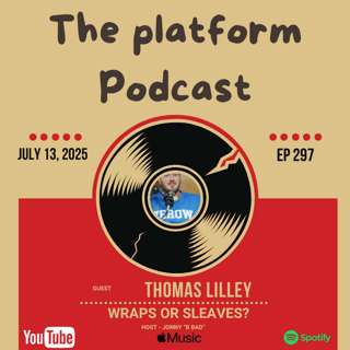 Episode 297 – Thomas Lilley - Wraps or Sleaves?