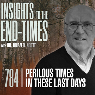 EP-784: Perilous Times in these Last Days — “Slanderers”