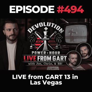 Devolution Power Hour Ep. 494: LIVE from GART 13 in Las Vegas