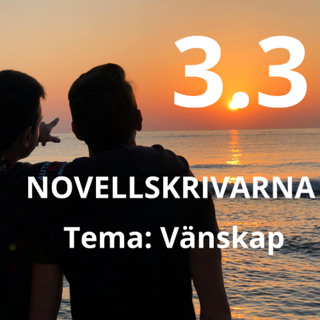 Novellskrivarna 3.3: Vänskap