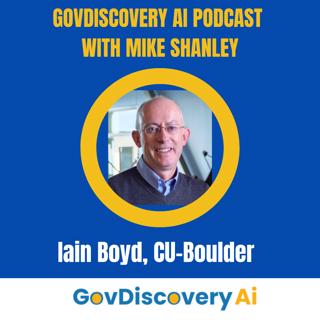 Ep 82: Iain Boyd, Director, Center for National Security Initiatives, University of Colorado-Boulder