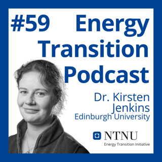 #59 Just Transitions - Why and How (with Dr. Kirsten Jenkins, University of Edinburgh)
