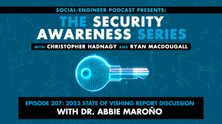 Ep. 207 - Security Awareness Series - 2023 State of Vishing Report Discussion