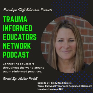 Episode #24: Emily Read Daniels - Trauma Informed Educators Network Podcast