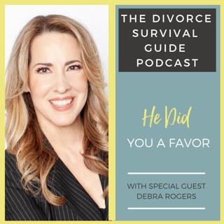 Episode 35: He Did You a Favor with Debra Rogers