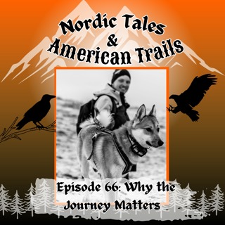 Episode 66: Why the Journey Matters