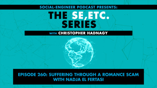 Ep. 260 - The SE ETC Series - Suffering Through a Romance Scam with Nadja El Fertasi REPLAY