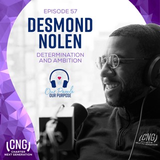 Desmond Nolen: EP. 57 - Determination & Ambition