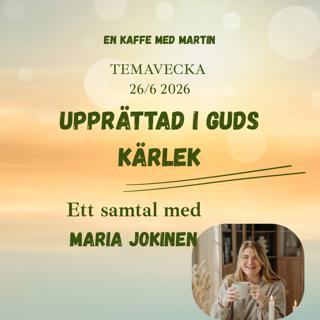 Upprättad i Guds Kärlek- Maria Jokinen