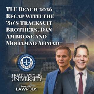 TLU Beach 2026 Recap with the '80's Tracksuit Brothers, Dan Ambrose and Mohamad Ahmad