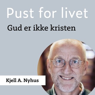 Reprise. Kjell A. Nyhus. Gud er ikke kristen.