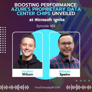 EP 406: Boosting Performance - Azure's Proprietary Data Center Chips Unveiled