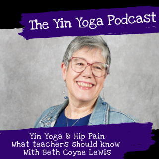 Yin Yoga and Hip Pain-What Teachers Should Know