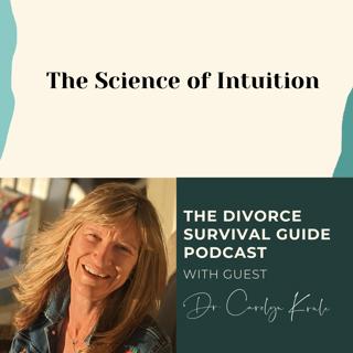 Episode 223: The Science of Intuition with Dr. Carolyn Kurle