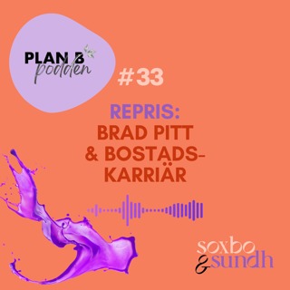 #33 Sommarrepris: Brad Pitt & bostadskarriär