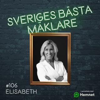 #106 Elisabeth Fogelström – Så attraherar vi Sveriges bästa mäklare (och får de att stanna)