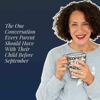 The One Conversation Every Parent Should Have With Their Child Before September