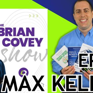 Ep 58 - Max Keller :: Are Deals Chasing YOU?