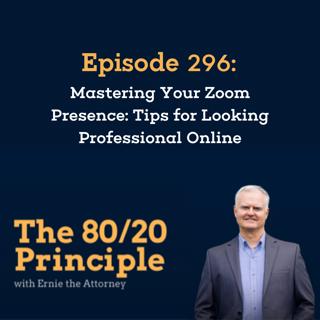 296: Mastering Your Zoom Presence: Tips for Looking Professional Online