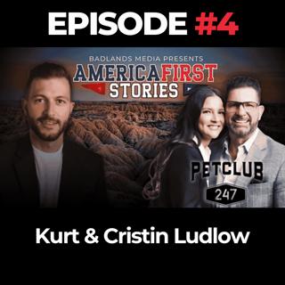 America First Stories Ep. 4: Kurt & Cristin Ludlow
