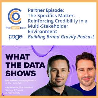 Partner Episode: The Specifics Matter: Reinforcing Credibility in a Multi-Stakeholder Environment | Building Brand Gravity Podcast