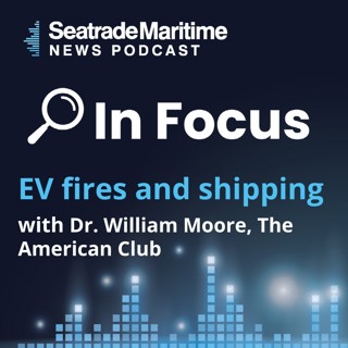 EV fires and shipping with Dr. William Moore, The American Club