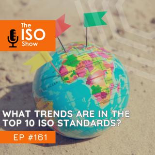 #161 What trends are in the top 10 ISO Standards?
