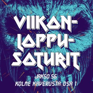 Jakso 56. Kolme kaverusta osa 1