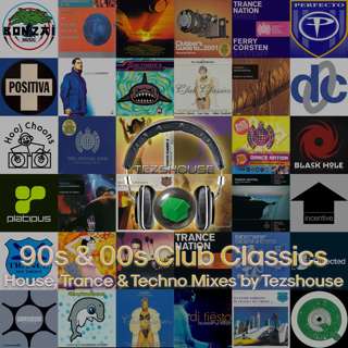 90s & 00s Club Classics - House, Trance & Techno Mixes by Tezshouse