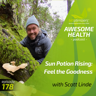 178: Sun Potion Rising: Feel the Goodness with Scott Linde