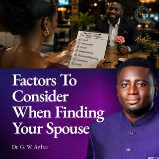 Factors to Consider When Finding Your Spouse