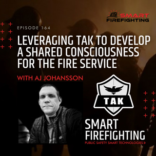 Episode 164: Leveraging TAK to Develop a Shared Consciousness for the Fire Service with Andreas ”AJ” Johansson