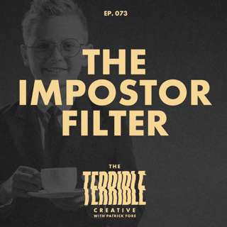 The Imposter Filter - What If Confidence Was Never the Requirement For Success?