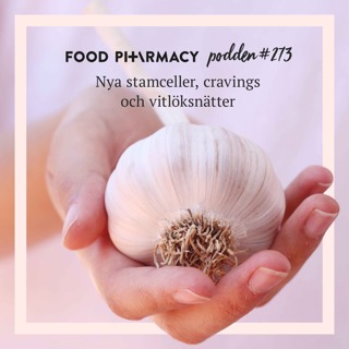 273. Nya stamceller, cravings och vitlöksnätter