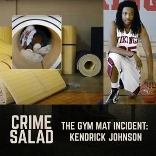 THE GYM MAT INCIDENT: KENDRICK JOHNSON